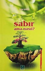 Sabır Ama Nasıl? - Semere