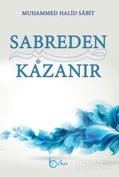 Sabreden Kazanır - Beka Yayınları