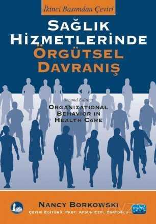 Sağlık Hizmetlerinde Örgütsel Davranış - Nobel Yayın Dağıtım