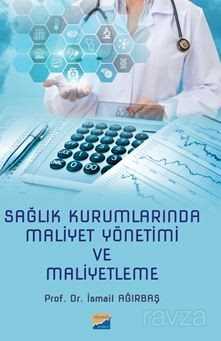 Sağlık Kurumlarında Maliyet Yönetimi ve Maliyetleme - Siyasal Kitabevi
