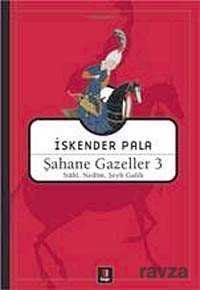 Şahane Gazeller 3 / Nabi, Nedim,Şeyh Galib - Kapı Yayınları