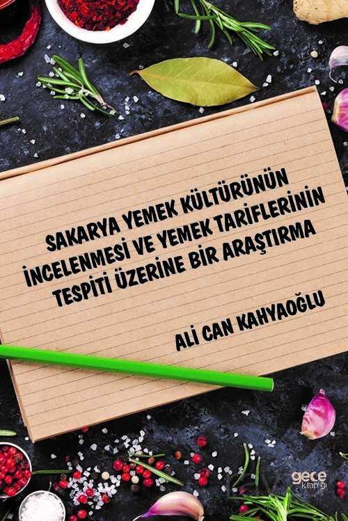 Sakarya Yemek Kültürünün İncelenmesi ve Yemek Tariflerinin Tespiti Üzerine Bir Araştırma - Gece Kitaplığı
