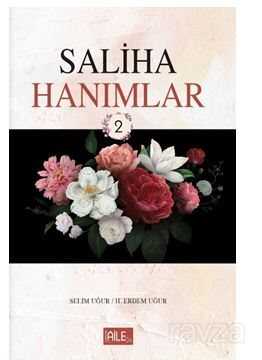 Saliha Hanımlar 2 - Semerkand Yayıncılık