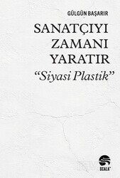 Sanatçıyı Zamanı Yaratır 