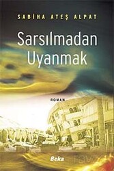 Sarsılmadan Uyanmak - Beka Yayınları