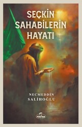 Seçkin Sahabilerin Hayati - Ravza Yayınları