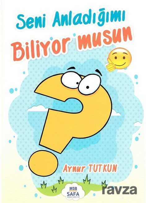 Seni Anladığımı Biliyor musun - MSB Safa Yayın Dağıtım