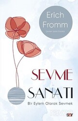 Sevme Sanatı / Bir Eylem Olarak Sevmek (Modern Kapak) - Say Yayınları