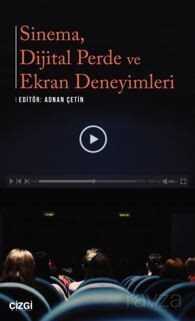 Sinema, Dijital Perde ve Ekran Deneyimleri - Çizgi Kitabevi