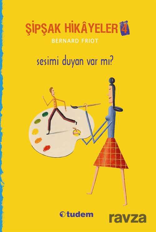 Şipşak Hikayeler 4 / Sesimi Duyan Var mı? - Tudem Yayınevi