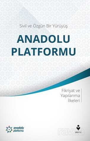 Sivil ve Özgün Bir Yürüyüş: Anadolu Platformu - Tire Kitap