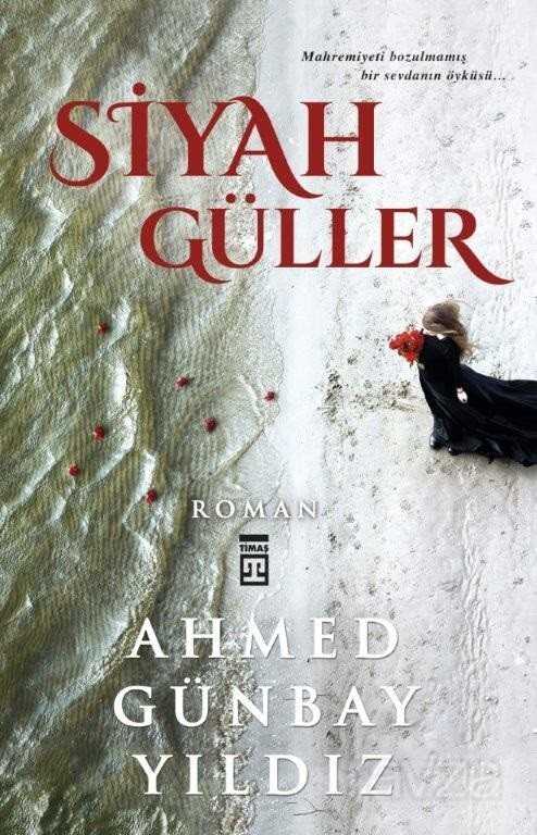 Siyah Güller - Timaş Yayınları
