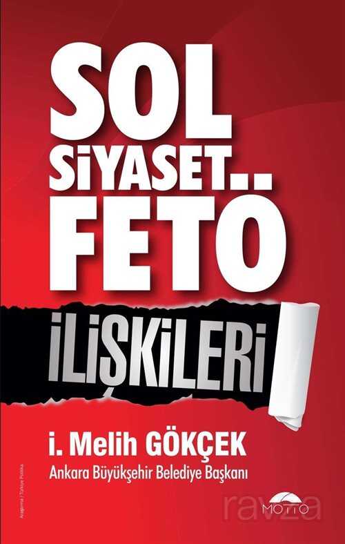 Sol Siyaset Fetö İlişkileri - Motto Yayınları