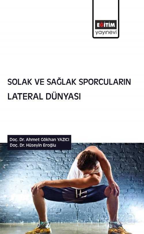 Solak ve Sağlak Sporcuların Lateral Dünyası - Eğitim Kitabevi