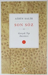 Son Söz / Gerçek Tıp Dersleri Cilt 1 - Yitik Şifa