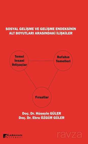 Soyal Gelişme ve Gelişme Endeksinin Alt Boyutları Arasındaki İlişkiler - Karahan Kitabevi