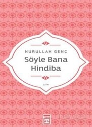 Söyle Bana Hindiba - Timaş Yayınları