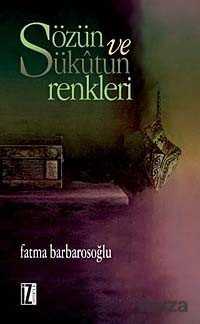 Sözün ve Sükûtun Renkleri - İz Yayıncılık