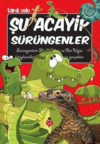 Şu Acayip Sürüngenler - Uğurböceği Yayınları