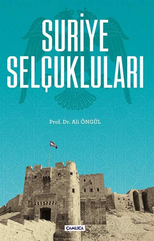 Suriye Selçukluları - Çamlıca Basım Yayın