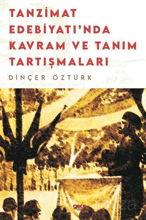 Tanzimat Edebiyatı'nda Kavram ve Tanım Tartışmaları - Gece Kitaplığı