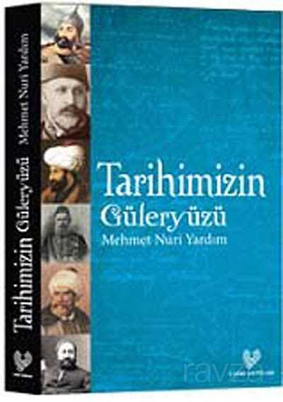 Tarihimizin Güleryüzü - Çağrı Yayınları