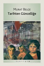 Tarihten Güncelliğe - İletişim Yayınları