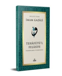Tehafütü'l Felasife Filozofların Tutarsızlığı - Ravza Yayınları