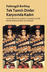 Tek Tanrılı Dinler Karşısında Kadın - Metis Yayınları
