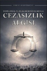 Toplumsal ve Hukuki Boyutlarıyla Cezasızlık Algısı - Astana Yayınları