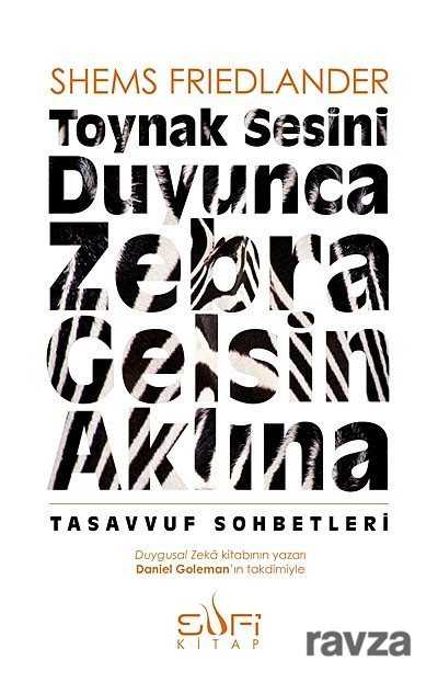 Toynak Sesini Duyunca Zebra Gelsin Aklına - Sufi Kitap Yayınları