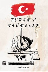 Turan'a Nağmeler - Kutlu Yayınevi