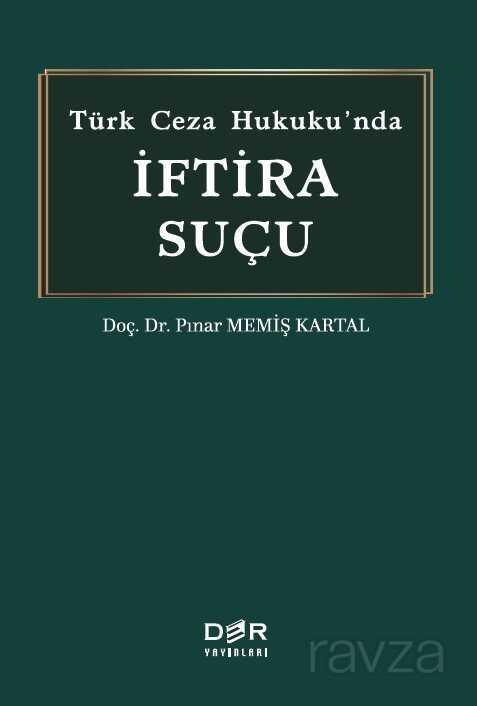 Türk Ceza Hukukunda I?ftira Suc¸u - Der Yayınları