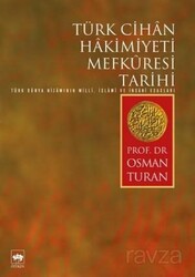 Türk Cihan Hakimiyeti Mefkuresi Tarihi - Ötüken Neşriyat