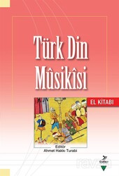 Türk Din Musikisi El Kitabı - Grafiker Yayınları