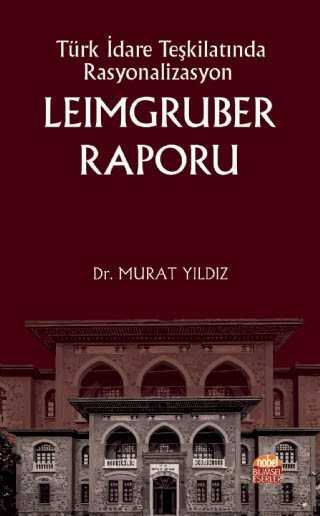 Türk İdare Teşkilatında Rasyonalizasyon Leimgruber Raporu - Nobel Bilimsel