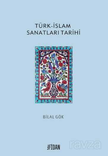 Türk-İslam Sanatları Tarihi - Fidan