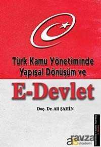 Türk Kamu Yönetiminde Yapısal Dönüşüm ve E-Devlet - Atlas Akademi