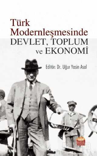 Türk Modernleşmesinde Devlet, Toplum ve Ekonomi - Nobel Bilimsel