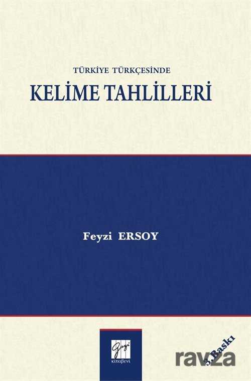 Türkiye Türkçesinde Kelime Tahlilleri - Gazi Kitabevi