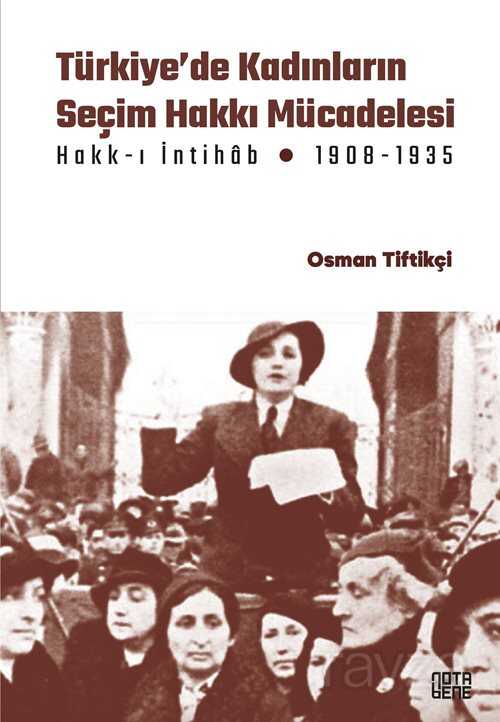 Türkiye'de Kadınların Seçim Hakkı (Hakk-ı İntihab) Mücadelesi 1908-1935