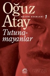 Tutunamayanlar / Bütün Eserleri 1 - İletişim Yayınları