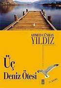 Üç Deniz Ötesi - Timaş Yayınları