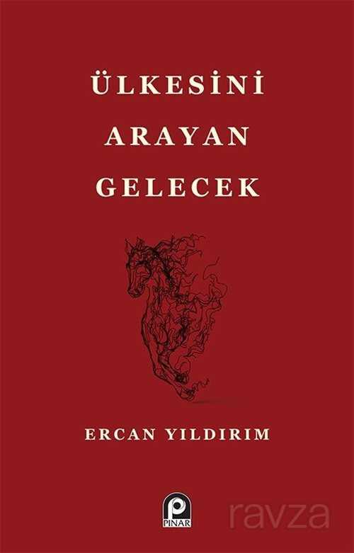 Ülkesini Arayan Gelecek - Pınar Yayınları
