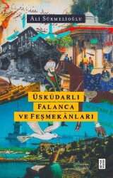 Üsküdarlı Falanca ve Feşmekanları - Ketebe Yayınevi