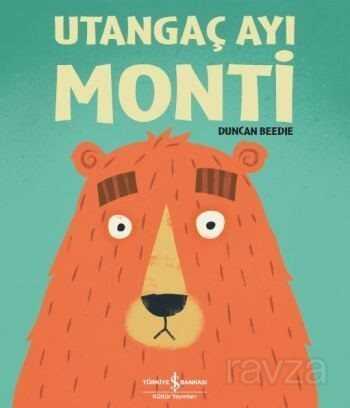 Utangaç Ayı Monti - İş Bankası Yayınları
