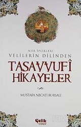 Velilerin Dilinden Tasavvufi Hikayeler - Çelik Yayınevi
