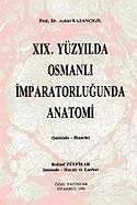 XIX. Yüzyılda Osmanlı İmparatorluğunda Anatomi - Çağrı Yayınları