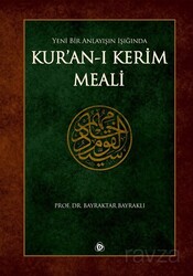 Yeni Bir Anlayışın Işığında Kur'an'ı Kerim Meali - Düşün Yayıncılık