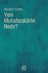 Yeni Muhafazakarlık Nedir? - İletişim Yayınları